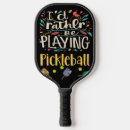 Search for rather be playing Pickleball