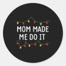 Search for made me do it stickers Merry christmas