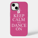 Search for keep calm and dance on iphone cases Ballet