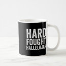 Search for fought mugs Hard fought hallelujah