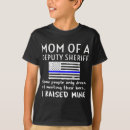 Search for deputy tshirts Mom