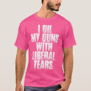 Search for funny liberal jokes tshirts Gun rights