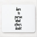Search for daring mousepads Motivational
