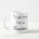Search for trust me doctor mugs School