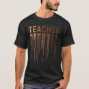 Search for drippin tshirts History