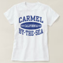 Search for carmel tshirts Carmel by the sea