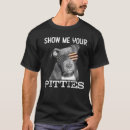 Search for show me your pitties tshirts Pitbull