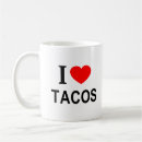 Search for i love tacos mugs Mexican food