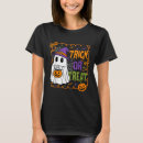 Search for happy tshirts Trick or treat