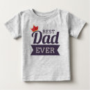 Search for best day ever baby shirts Father