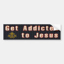 Search for addicted bumper stickers Jesus