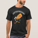 Search for antidepressants tshirts Funny