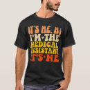 Search for medical assistant tshirts Appreciation