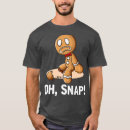 Search for gingerbread man tshirts Dessert