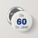 Search for funny 60th birthday badges Humour