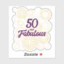 Search for big 50 stickers 50 and fabulous