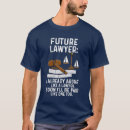 Search for future lawyer tshirts Legal