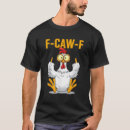 Search for funny rooster tshirts Fcawf