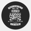 Search for funny morning quote stickers Coffee