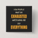 Search for exhausting badges Funny quote