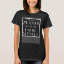 Search for i love plants tshirts Much
