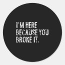 Search for broke stickers Because