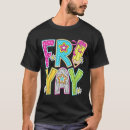 Search for yay tshirts Friday lovers