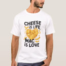 Search for mac and cheese tshirts Food