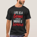 Search for bridge game tshirts Player