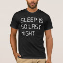 Search for last night tshirts Sleep