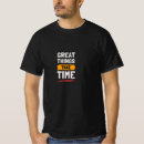 Search for great things Great things take time