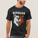 Search for bipolar bear tshirts Disorder