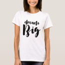 Search for dream big tshirts Motivational