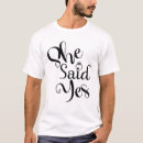 Search for she said yes tshirts Marriage