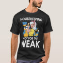 Search for housekeeping tshirts Janitor