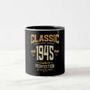 Search for 1945 mugs Born in 1945