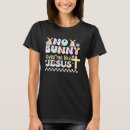 Search for jesus easter bunny tshirts Loves