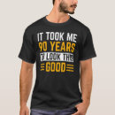 Search for 90th birthday tshirts Look