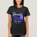 Search for cancer warrior tshirts Colon