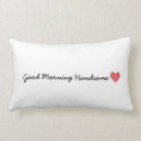 Search for good morning handsome cushions Husband