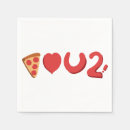 Search for love pizza napkins Cheese