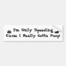 Search for poop bumper stickers Speeding