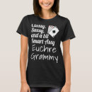 Search for sassy grandma tshirts Classy