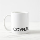 Search for covfefe mugs President