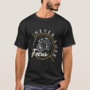 Search for lense tshirts Focus