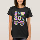 Search for i love 80s tshirts Colourful
