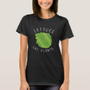 Search for lettuce tshirts Vegan