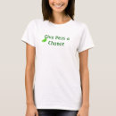 Search for give peas a chance tshirts Humour