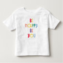 Search for cute sayings toddler tshirts Happy