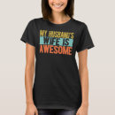Search for my wife is awesome tshirts Husband